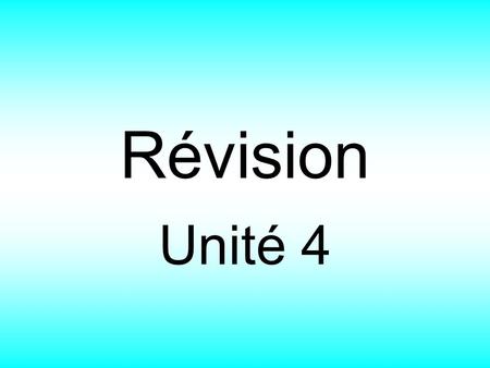 Révision Unité 4. Name the following object: un stylo.
