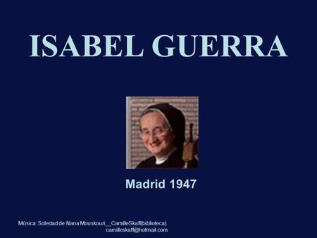 ISABEL GUERRA Madrid 1947 Música: Soledad de Nana Mouskouri__CamilleSkaff(biblioteca)