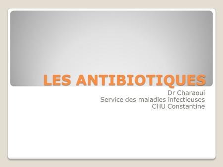 Dr Charaoui Service des maladies infectieuses CHU Constantine