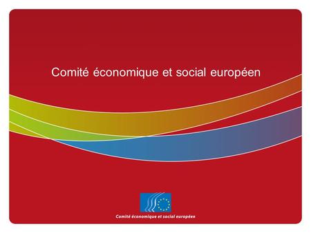 1 Comité économique et social européen. 2 DIRECTION DES AFFAIRES GÉNÉRALES (DAG) DIRECTION DES AFFAIRES GÉNÉRALES CESE 2012.
