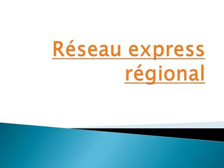  Réseau express régional d'Île-de-France (redirection depuis RER parisien) Réseau express régional d'Île-de-FranceRER parisien  couramment appelé.