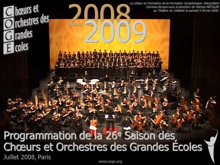 Le chœur et l'orchestre de la Formation Symphonique interprétant Carmina Burana sous la direction de Patrizia METZLER au Théâtre du Châtelet le samedi.