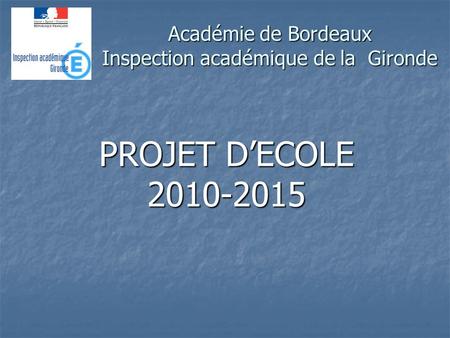 Académie de Bordeaux Inspection académique de la Gironde