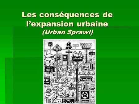 Les conséquences de l’expansion urbaine (Urban Sprawl)