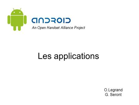 Les applications O.Legrand G. Seront. Les applications  Chaque application a son Linux.