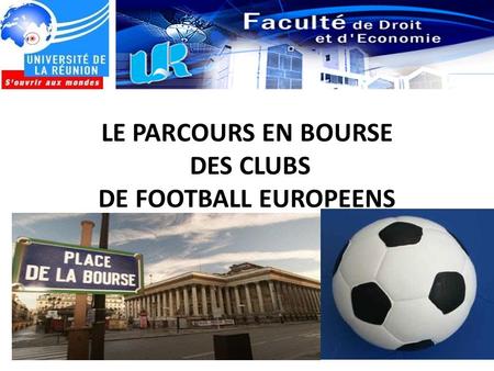 LE PARCOURS EN BOURSE DES CLUBS DE FOOTBALL EUROPEENS.