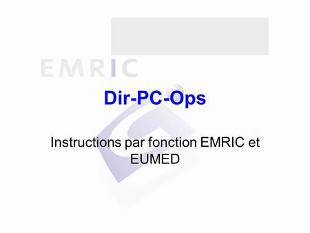 Instructions par fonction EMRIC et EUMED