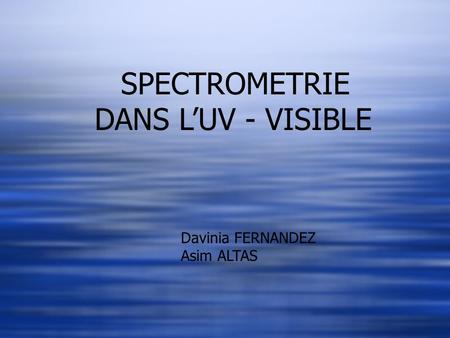 SPECTROMETRIE DANS L’UV - VISIBLE
