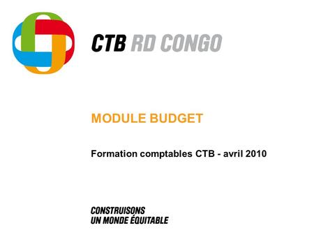 MODULE BUDGET Formation comptables CTB - avril 2010.