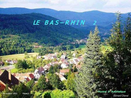 LE B A S – R H I N 2 Musical & Automatique 20 octobre 2015 FRANCE.