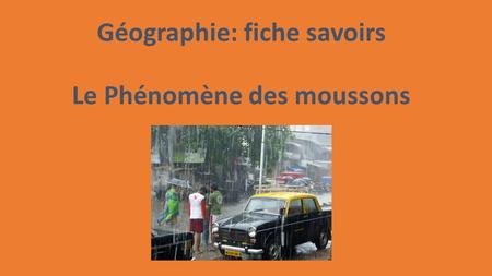 Géographie: fiche savoirs Le Phénomène des moussons.