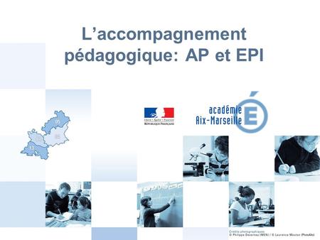 1 L’accompagnement pédagogique: AP et EPI. L’Accompagnement Personnalisé  Décret n° 2014-13 77 du 18 novembre 2014 relatif au suivi et à l’accompagnement.