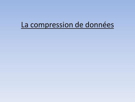 La compression de données