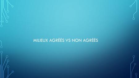 MILIEUX AGRÉÉS VS NON AGRÉÉS. STAGES OPTIONNELS Cahier de stages optionnels 3 stages optionnels Maximum 1 en milieu non agréé Pour savoir si stage agréé.