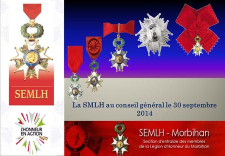 La SMLH au conseil général le 30 septembre 2014. Défense Nationale et Forces Armées La Police et la Gendarmerie Devenir Français Session du 30 septembre.