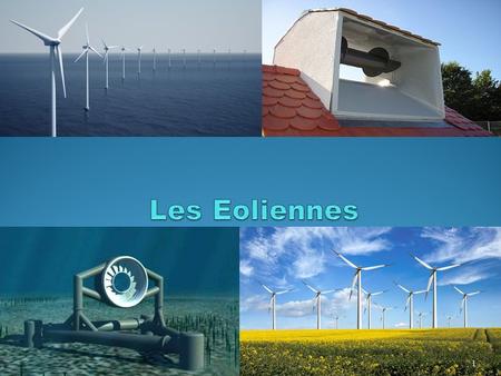 1. Production éolienne mondiale 2 Production Electrique mondiale 3.