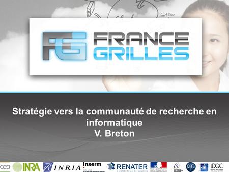 Stratégie vers la communauté de recherche en informatique V. Breton.