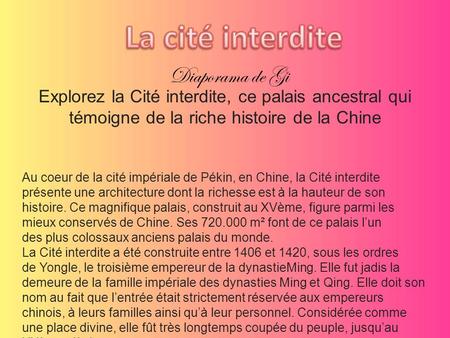 Explorez la Cité interdite, ce palais ancestral qui témoigne de la riche histoire de la Chine Au coeur de la cité impériale de Pékin, en Chine, la Cité.