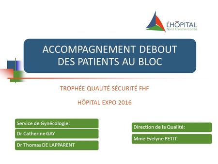 ACCOMPAGNEMENT DEBOUT DES PATIENTS AU BLOC