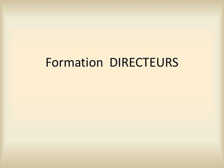 Formation DIRECTEURS. SORTIES SCOLAIRES et INTERVENANTS EXTERIEURS ASPECTS PEDAGOGIQUES et REGLEMENTAIRES.