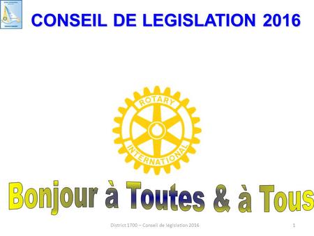 District 1700 – Conseil de législation 20161 CONSEIL DE LEGISLATION 2016.