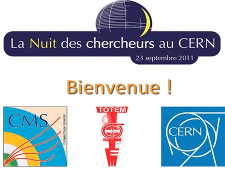 Qu’est ce qu’on fait au CERN? Qu’est ce que vous allez faire ce soir? Alex Zabi & Stephanie Beauceron, CMS.