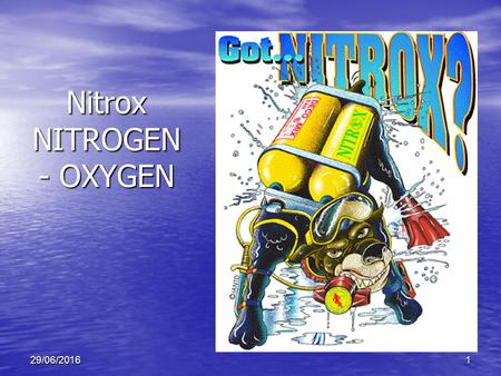 29/06/2016 Nitrox NITROGEN - OXYGEN 1. 29/06/2016 Le Nitrox (et plus généralement les mélanges) sont l’objet d’une controverse qui sépare le milieu de.