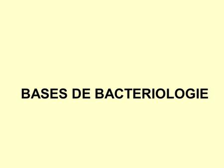 BASES DE BACTERIOLOGIE
