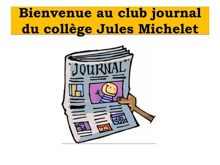 Bienvenue au club journal du collège Jules Michelet