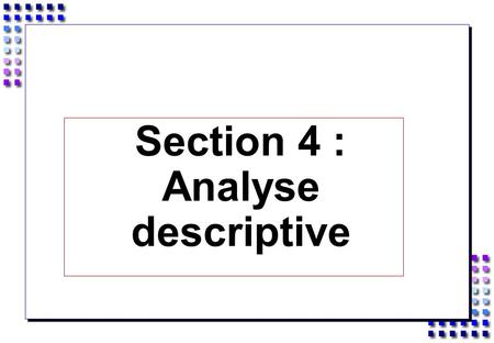 Section 4 : Analyse descriptive. En 1901, Karl Pearson publie son papier sur l’Analyse en Composante Principale dans : “On lines and planes of closest.