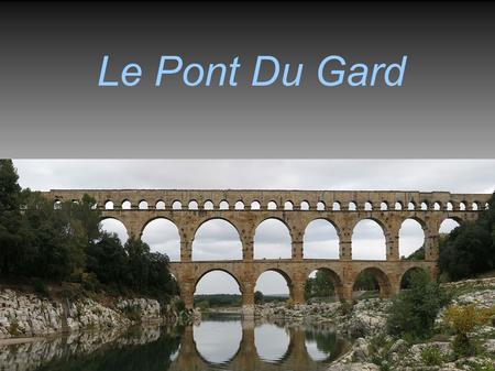 Le Pont Du Gard 1 1.