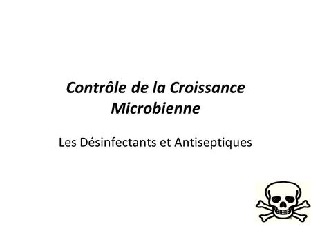 Contrôle de la Croissance Microbienne