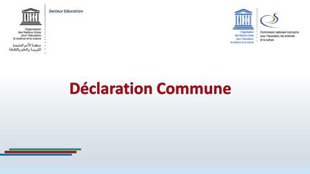 Secteur Education. Secteur Education Accompagnement et appui technique de l’UNESCO dans le processus intersectoriel de développement de la stratégie nationale.