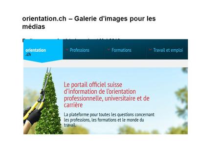 Orientation.ch – Galerie d'images pour les médias En ligne sur csfo.ch/orientation | Mai 2016csfo.ch/orientation.