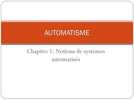 Chapitre 1: Notions de systèmes automatisés