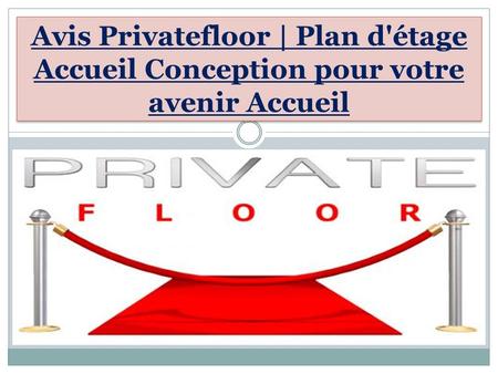 Avis Privatefloor | Plan d'étage Accueil Conception pour votre avenir Accueil.
