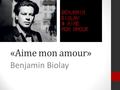 «Aime mon amour» Benjamin Biolay. 113. lundi le 16 mai Le but: Je peux identifier les vêtements. -RE verbes perdre – to lose, waste perdue Je perdsnous.
