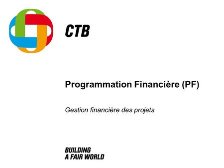 Programmation Financière (PF) Gestion financière des projets.