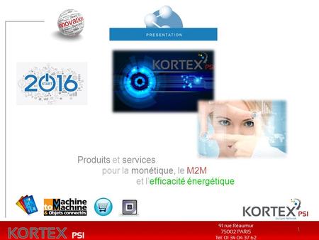 Produits et services pour la monétique, le M2M et l’efficacité énergétique 1.