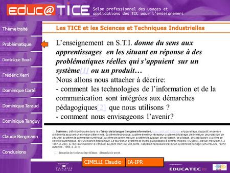 CIMELLI ClaudioIA-IPR Les TICE et les Sciences et Techniques Industrielles Thème traitéProblématique Dominique Bouré Frédéric XerriDominique CortéDominique.