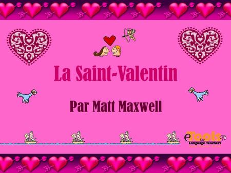 La Saint-Valentin Par Matt Maxwell.