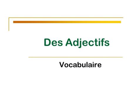 Des Adjectifs Vocabulaire.
