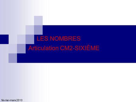 LES NOMBRES Articulation CM2-SIXIÈME