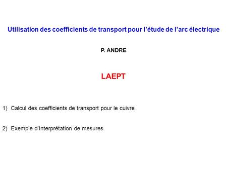 P. ANDRE LAEPT Calcul des coefficients de transport pour le cuivre