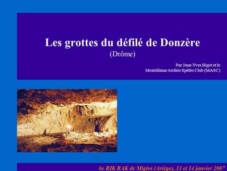 Les grottes du défilé de Donzère (Drôme)