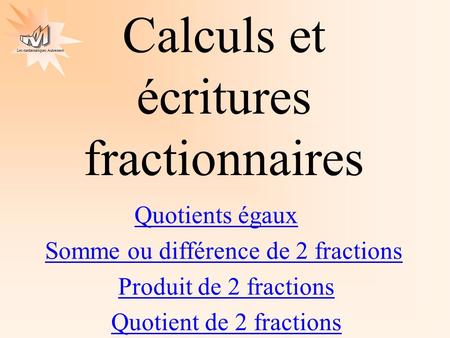 Calculs et écritures fractionnaires