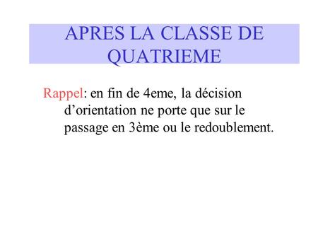 APRES LA CLASSE DE QUATRIEME