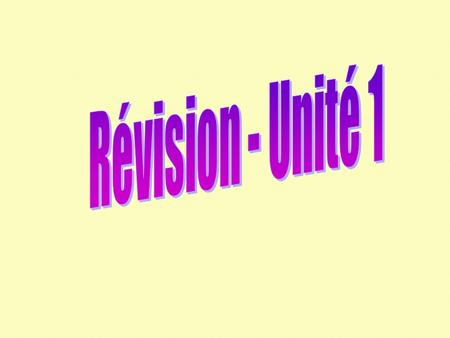 Révision - Unité 1.