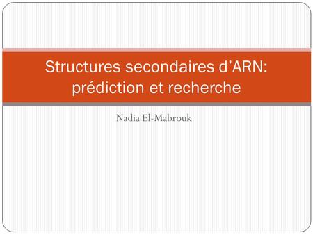Structures secondaires d’ARN: prédiction et recherche