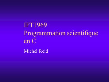 IFT1969 Programmation scientifique en C